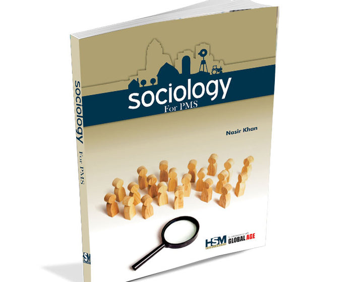 Sociology For PMS By Nasir Khan - HSM Sociology For PMS By Nasir Khan - HSM