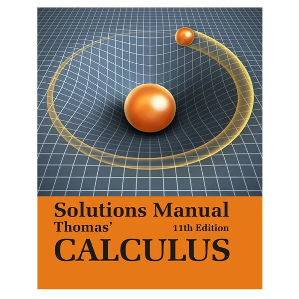 Thomas' Calculus, 11th Edition (Textbook + Solutions Manual)