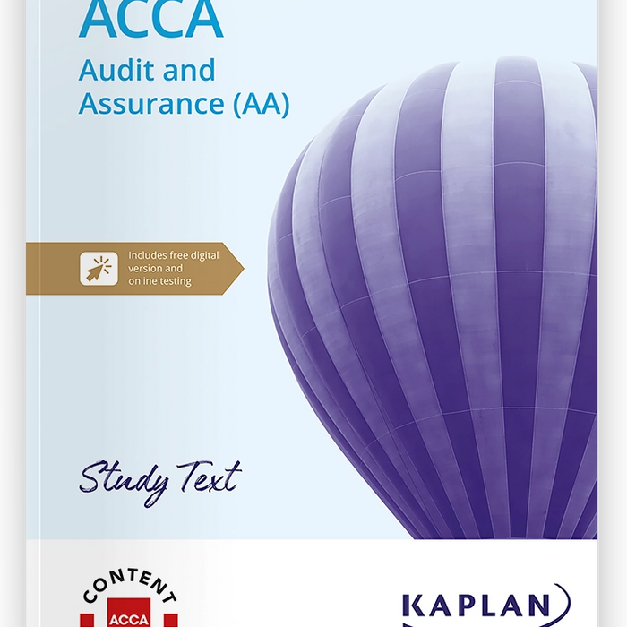 AUDIT AND ASSURANCE (AA)  ACCA STUDY TEXT STUDY BY KAPLAN AUDIT AND ASSURANCE (AA)  ACCA STUDY TEXT STUDY BY KAPLAN