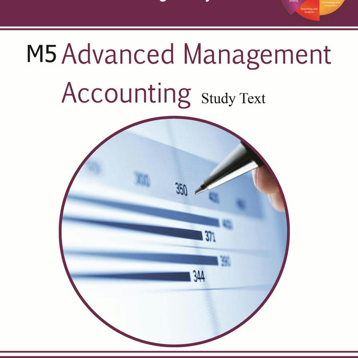 ICMA M5 – Advanced Management Accounting Study Text ICMA M5 – Advanced Management Accounting Study Text