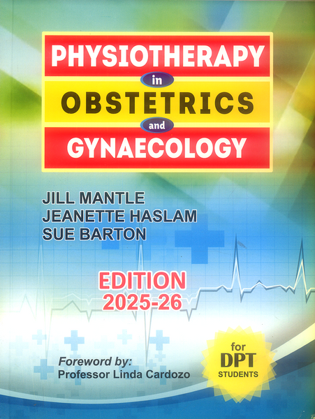 Physiotherapy In Obstetrics And Gynaecology For DPT By Jill Mantle