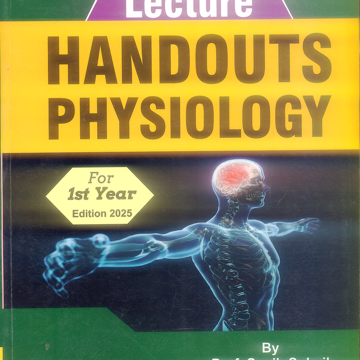 Lecture Handouts Physiology For 1st Year By Saqib Sohail Lecture Handouts Physiology For 1st Year By Saqib Sohail