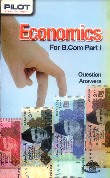 Economics For B Com Part I (Pilot Study Notes)