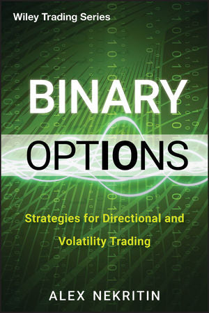 Binary Options Strategies for Directional and Volatility Trading  Binary Options Strategies for Directional and Volatility Trading