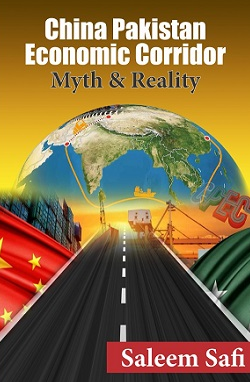 China Pakistan Economic Corridor Myth And Reality By Saleem Safi China Pakistan Economic Corridor Myth And Reality By Saleem Safi