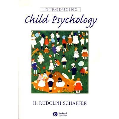 Introducing Child Psychology 1st Edition by H. Rudolph Schaffer (Author) Introducing Child Psychology 1st Edition by H. Rudolph Schaffer (Author)