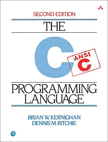 C Programming Language 2nd Edition by Brian W. Kernighan, M.Ritchie