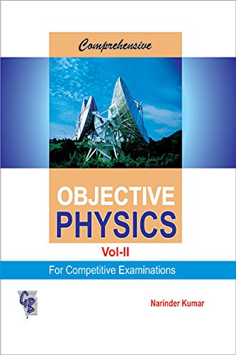 Comprehensive Objective Physics Vol. II For Competitive Examinations