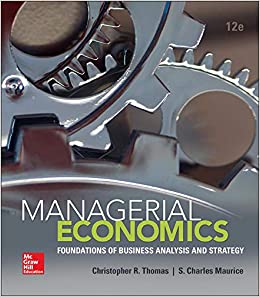 Managerial Economics 12th Edition by Christopher Thomas