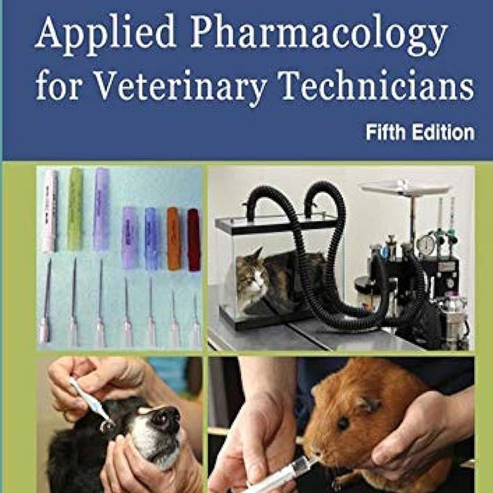 Applied Pharmacology For Veterinary Technicians 5th Edition By Boyce P Wanamaker Kathy Applied Pharmacology For Veterinary Technicians 5th Edition By Boyce P Wanamaker Kathy