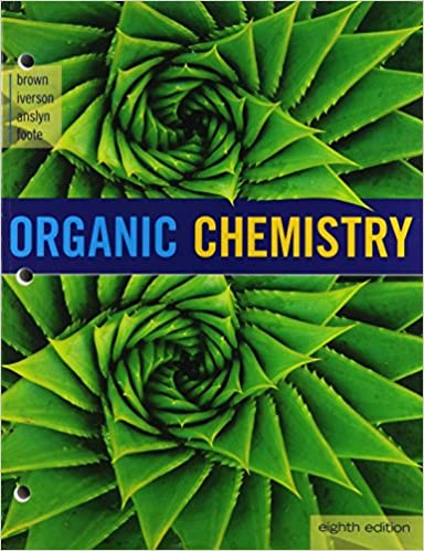 Organic Chemistry 8th Edition by William H. Brown Organic Chemistry 8th Edition by William H. Brown