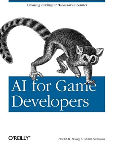 AI for Game Developers by David M Bourg Glenn Seemann-AHP AI for Game Developers by David M Bourg Glenn Seemann-AHP