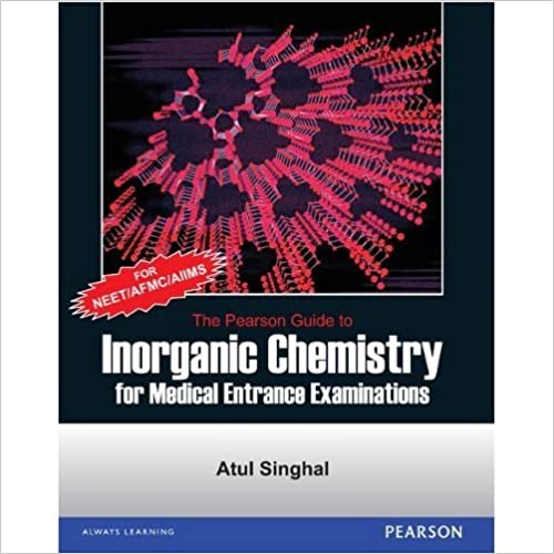 Inorganic Chemistry for the Medical Entrance Examination By Atul Singhal Inorganic Chemistry for the Medical Entrance Examination By Atul Singhal
