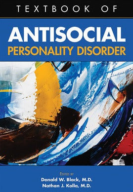 Textbook of Antisocial Personality Disorder 1st Edition by M.D. Donald W. Black (Author), M.D. Nathan J. Kolla (Author), Donald W Black MD (Editor), Assistant Nathan J Kolla MD (Editor) Textbook of Antisocial Personality Disorder 1st Edition by M.D. Donald W. Black (Author), M.D. Nathan J. Kolla (Author), Donald W Black MD (Editor), Assistant Nathan J Kolla MD (Editor)