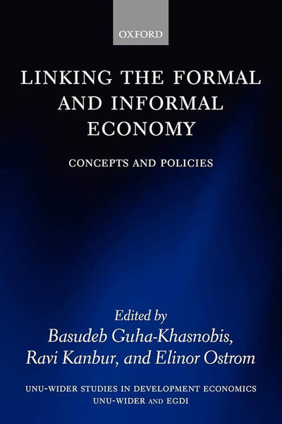 Linking The Formal And Informal Economy By Basudeb Guha Khasnobis