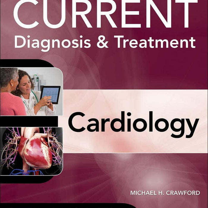 Current Diagnosis & Treatment Cardiology 5th Edition By Michael H Crawford Current Diagnosis & Treatment Cardiology 5th Edition By Michael H Crawford