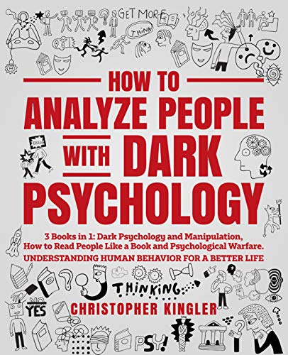 How To Analyze People With Dark Psychology By Christopher Kingler How To Analyze People With Dark Psychology By Christopher Kingler