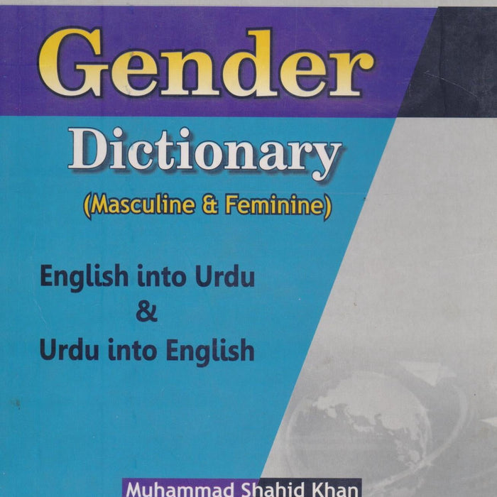Gender Dictionary By Muhammad Shahid Khan -ILMI Gender Dictionary By Muhammad Shahid Khan -ILMI