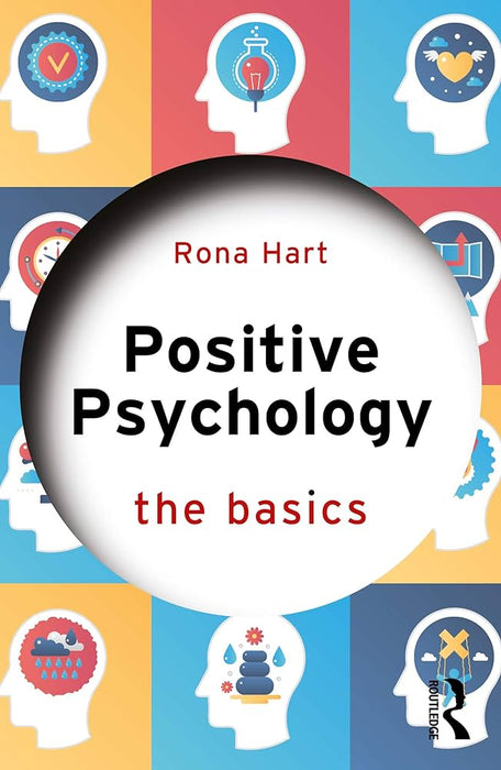 Positive Psychology (The Basics) by Rona Hart  Positive Psychology (The Basics) by Rona Hart