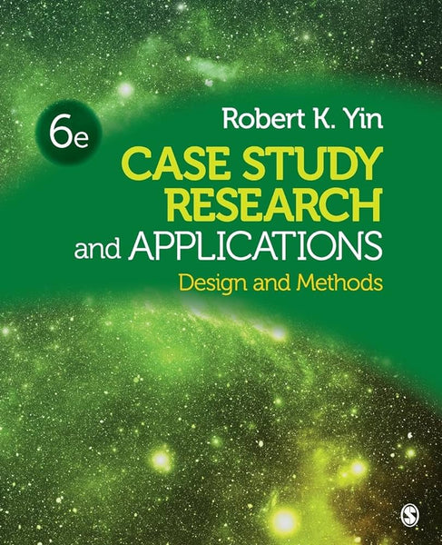 Case Study Research and Applications: Design and Methods