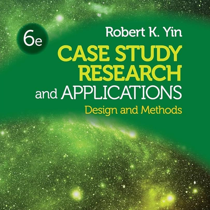 Case Study Research and Applications: Design and Methods  Case Study Research and Applications: Design and Methods