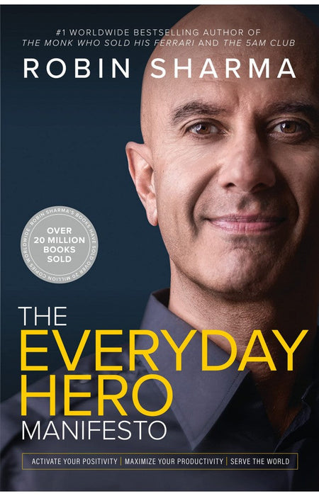 The Everyday Hero Manifesto by Robin Sharma (Author) The Everyday Hero Manifesto by Robin Sharma (Author)