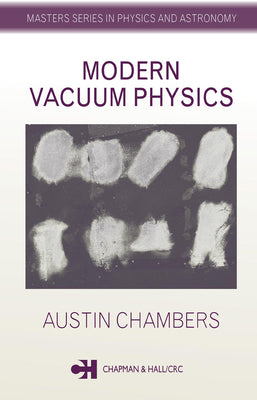 Modern Vacuum Physics By Austin Chambers Modern Vacuum Physics By Austin Chambers