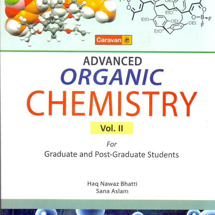 Advanced Organic Chemistry Vol 2 For BS MSc -Caravan  Advanced Organic Chemistry Vol 2 For BS MSc -Caravan