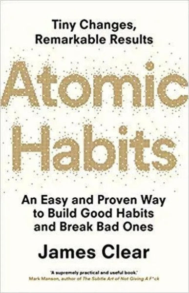 Atomic Habits: An Easy & Proven Way to Build Good Habits & Break Bad Ones
