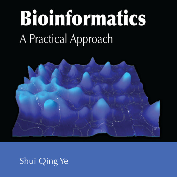 Bioinformatics: A Practical Approach Bioinformatics: A Practical Approach