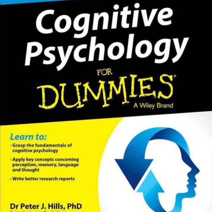 Cognitive Psychology For Dummies Cognitive Psychology For Dummies