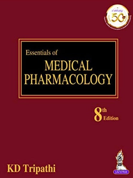 Essentials of Medical Pharmacology 8th Edition By KD Tripathi Essentials of Medical Pharmacology 8th Edition By KD Tripathi