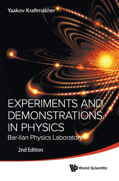 Experiments And Demonstrations In Physics 2nd Edition