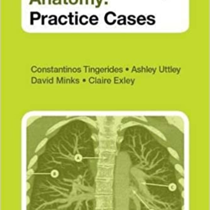 First FRCR Anatomy: Practice Cases First FRCR Anatomy: Practice Cases