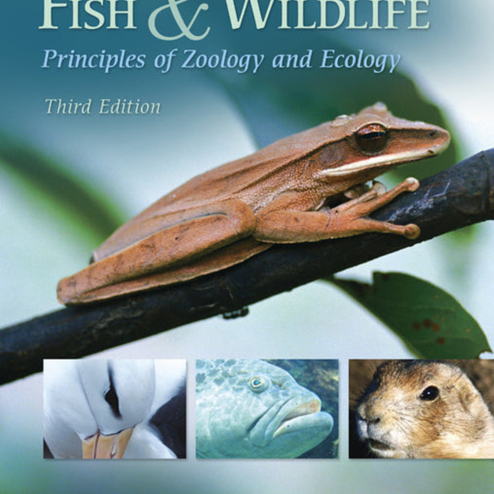 Fish And Wildlife: Principles Of Zoology And Ecology 3rd Editio Fish And Wildlife: Principles Of Zoology And Ecology 3rd Editio