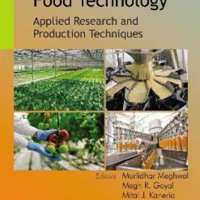 Food Technology: Applied Research And Production Techniques Food Technology: Applied Research And Production Techniques