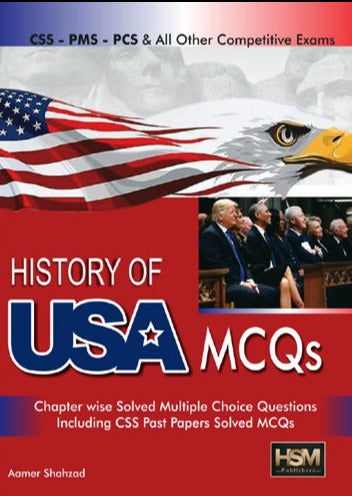 History Of USA MCQS For CSS PMS PCS By Aamer Shahzad -HSM  History Of USA MCQS For CSS PMS PCS By Aamer Shahzad -HSM