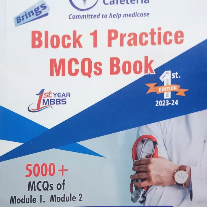 MBBS Cafeteria Block 1 Practice MCQs Book 1st Year MBBS MBBS Cafeteria Block 1 Practice MCQs Book 1st Year MBBS
