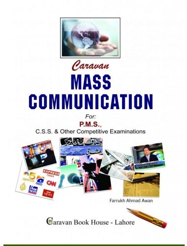 Mass Communication For CSS PMS & Other Competitive Exams By Farrukh Ahmad Awan Mass Communication For CSS PMS & Other Competitive Exams By Farrukh Ahmad Awan