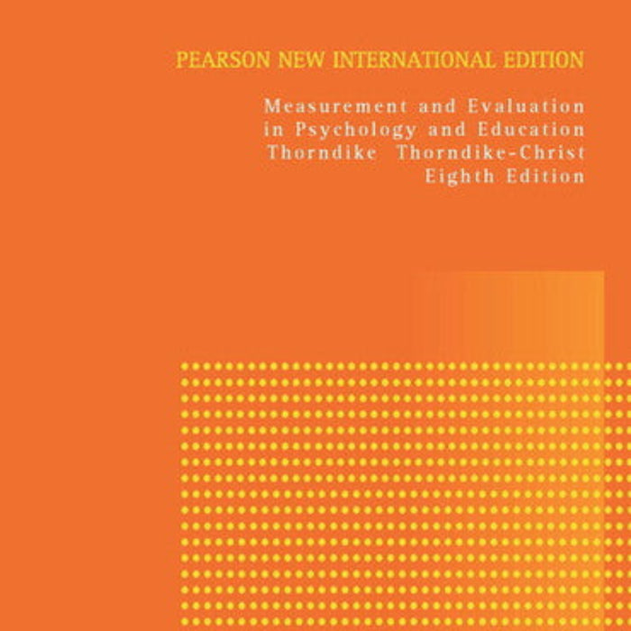 Measurement and Evaluation in Psychology and Education 8th Edition Measurement and Evaluation in Psychology and Education 8th Edition