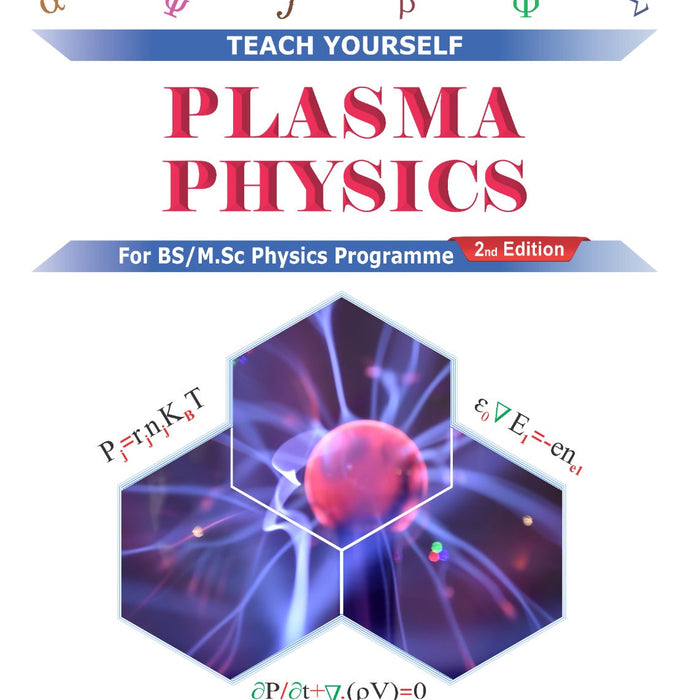 Plasma Physics (Teach Yourself) For BS MSC Physics Plasma Physics (Teach Yourself) For BS MSC Physics