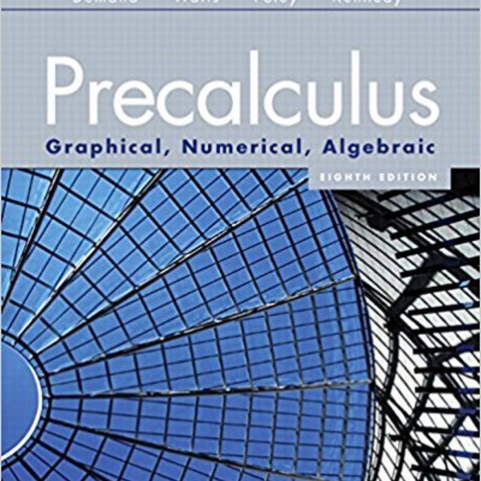 Precalculus Graphical Numerical Algebraic Precalculus Graphical Numerical Algebraic