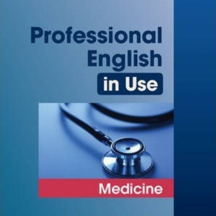 Professional English in Use Medicine Professional English in Use Medicine