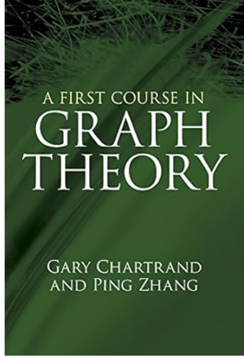 A First Course in Graph Theory (Dover Books on Mathematics) by Gary Chartrand (Author) A First Course in Graph Theory (Dover Books on Mathematics) by Gary Chartrand (Author)