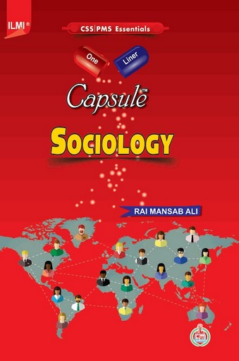 Capsule Sociology (One Liner ) For CSS PMS by Rai Mansab Ali - ILMI Capsule Sociology (One Liner ) For CSS PMS by Rai Mansab Ali - ILMI