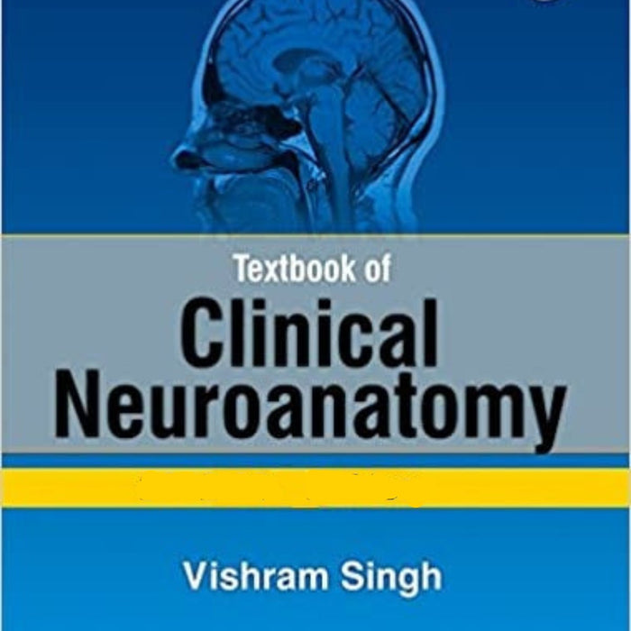 TextBook Of Clinical NeuroAnatomy  TextBook Of Clinical NeuroAnatomy