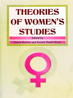 Theories Of Women Studies By Gloria Bowles Renate Duelli Klein-Peace Publications Theories Of Women Studies By Gloria Bowles Renate Duelli Klein-Peace Publications
