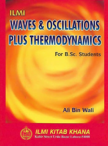 Waves & Oscillations Plus Thermodynamics by Ali Bin Wali - ILMI
