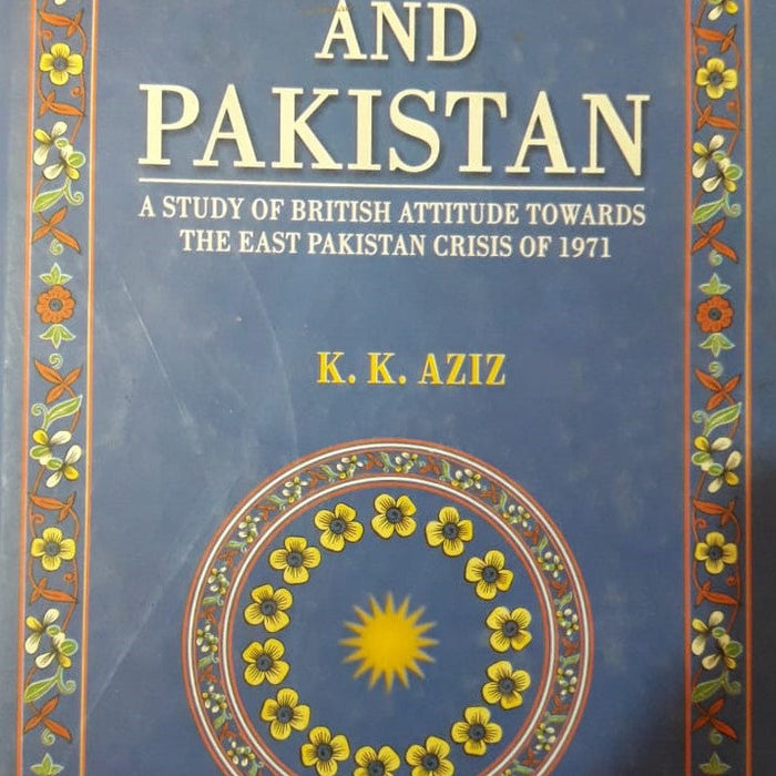 Britain & Pakistan by K K Aziz Britain & Pakistan by K K Aziz
