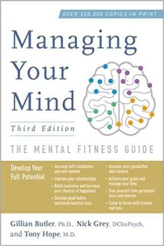 Managing Your Mind 3rd Edition by Gillian Butler  Managing Your Mind 3rd Edition by Gillian Butler